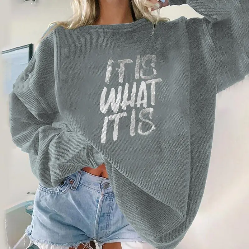 It Is What It Is Letters Print Women's Pullover Sweatshirt