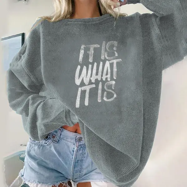 It Is What It Is Letters Print Women's Pullover Sweatshirt