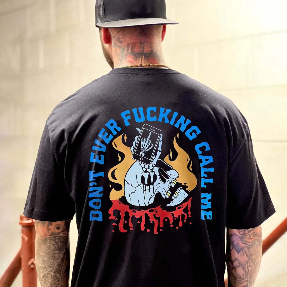 Don't Ever F*cking Call Me Printed Men's T-shirt