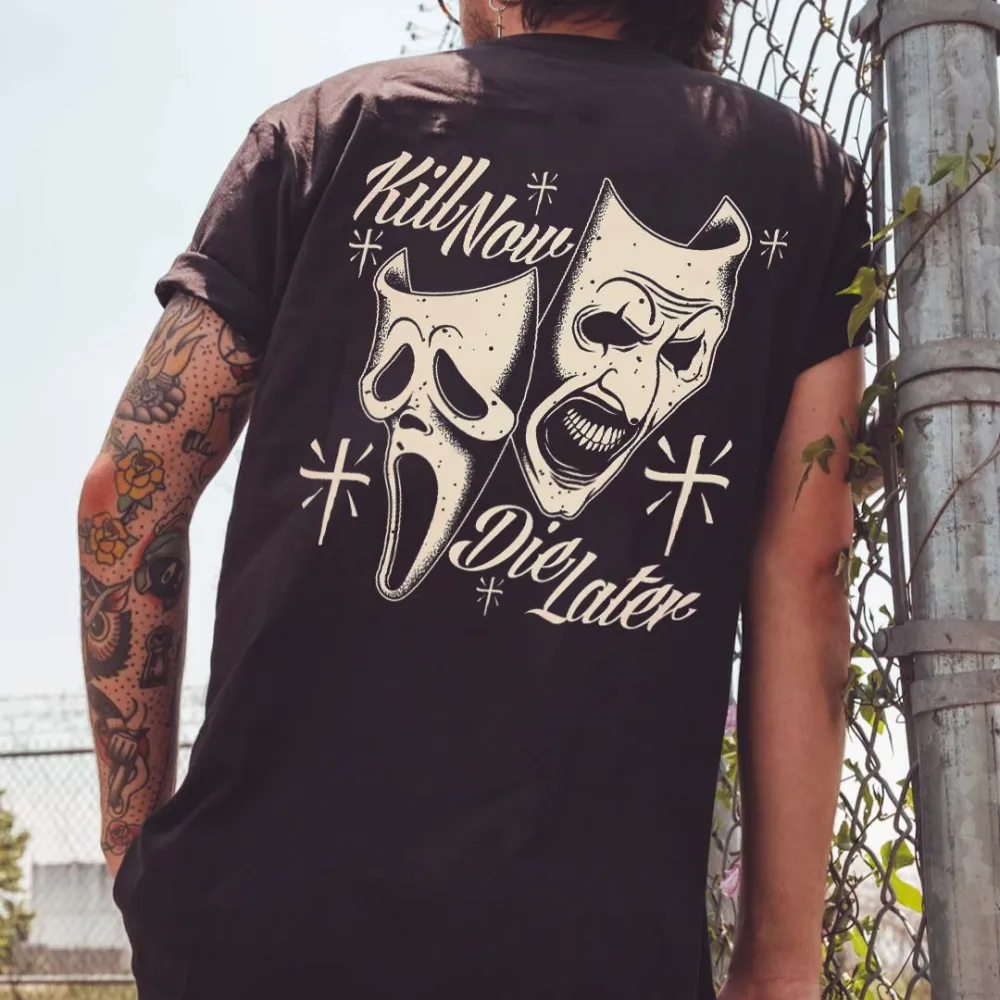 Kill Now Die Later Printed Men's T-shirt