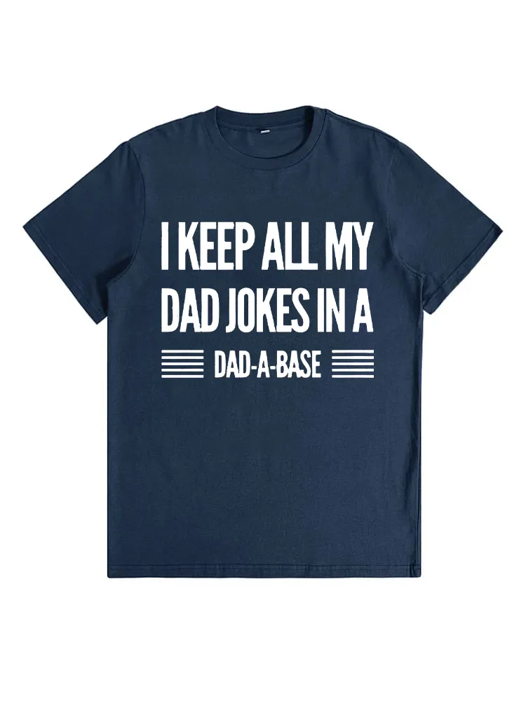 Vintage I Keep All My Dad Jokes In A Dad-A-Base Men Quote T-Shirt