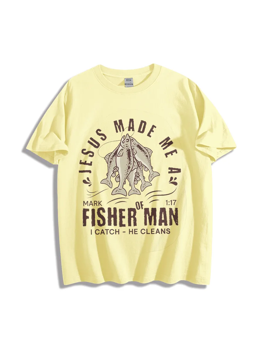 Jesus Made Me A Fisher T-Shirt