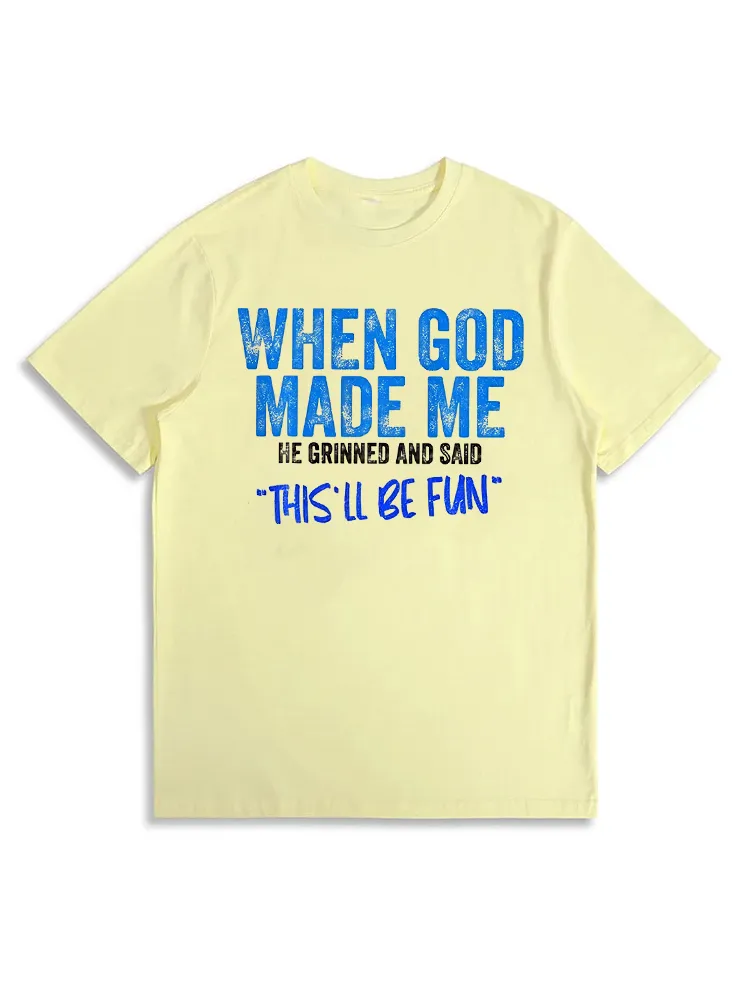 When God Made Me Funny Quote T-Shirt