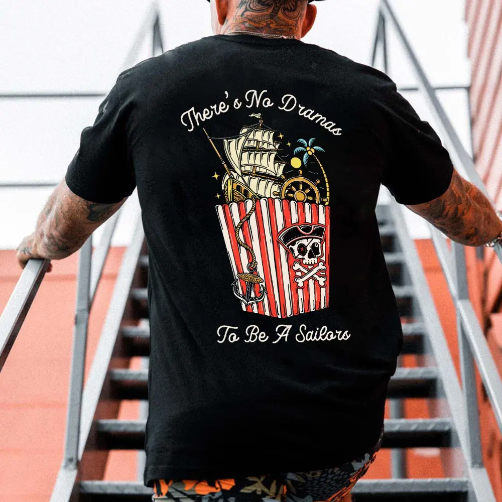There's No Dramas To Be A Sailors Printed Men's T-shirt