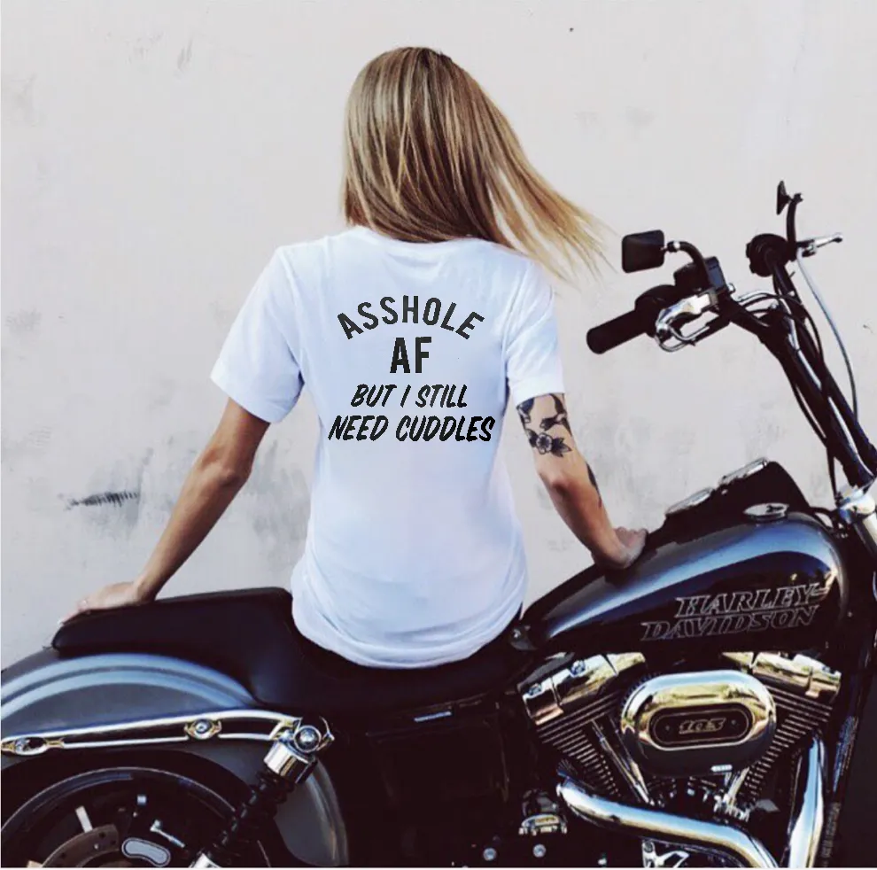 Asshole Af But I Still Need Cuddles Printed Women's T-shirt