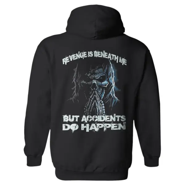 Revenge Is Beneath Me But Accidents Do Happen Printed Men's Hoodie