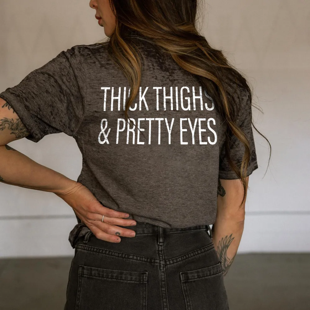 Thick Thighs & Pretty Eyes Printed Women's T-shirt