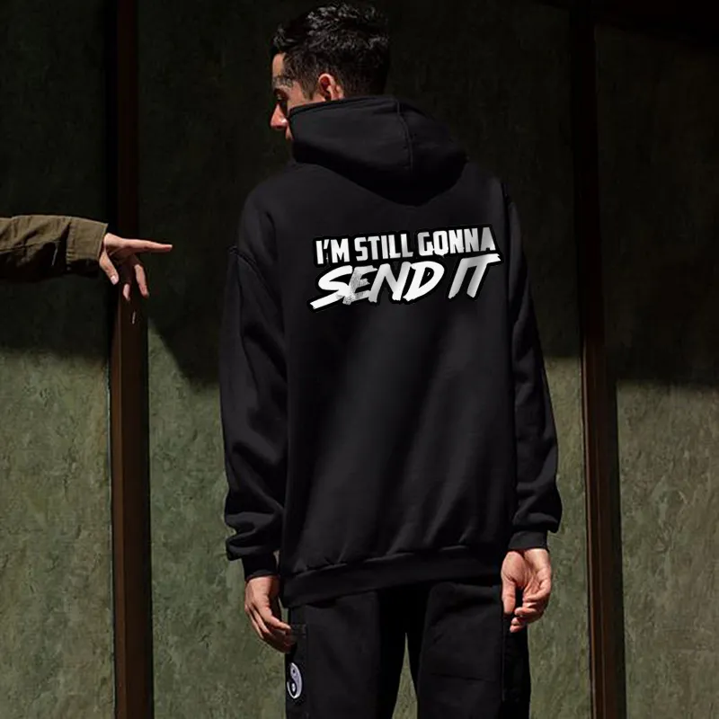 I'm Still Gonna Send It Casual Hoodie