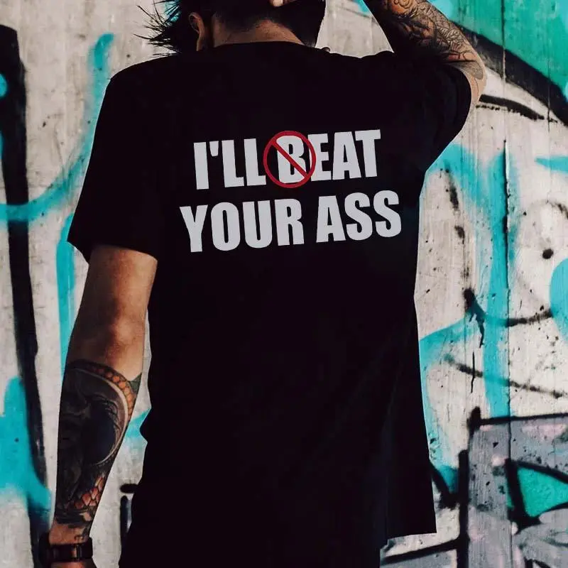 I'll Beat Your Ass Printed Men's T-shirt