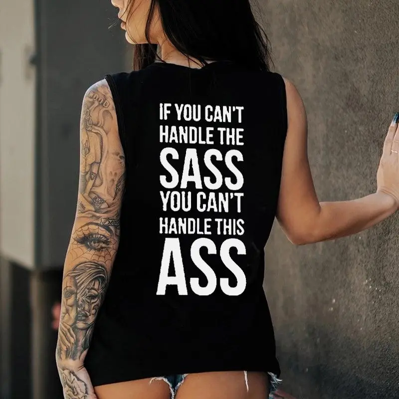 If You Can't Handle The Sass You Can't Handle This Ass Printed Women's Vest
