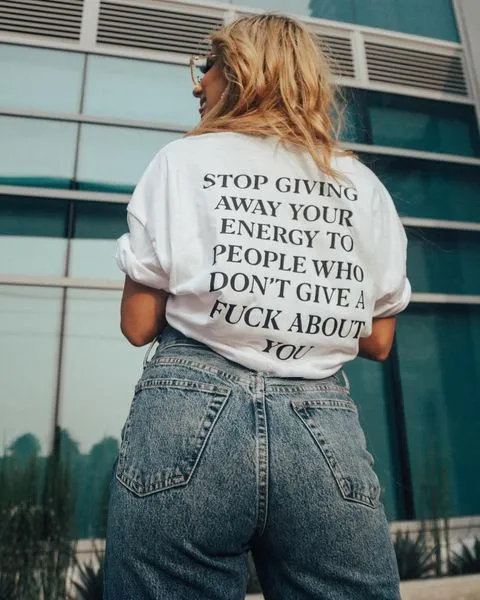Stop Giving Away Your Energy To People Women T Shirt
