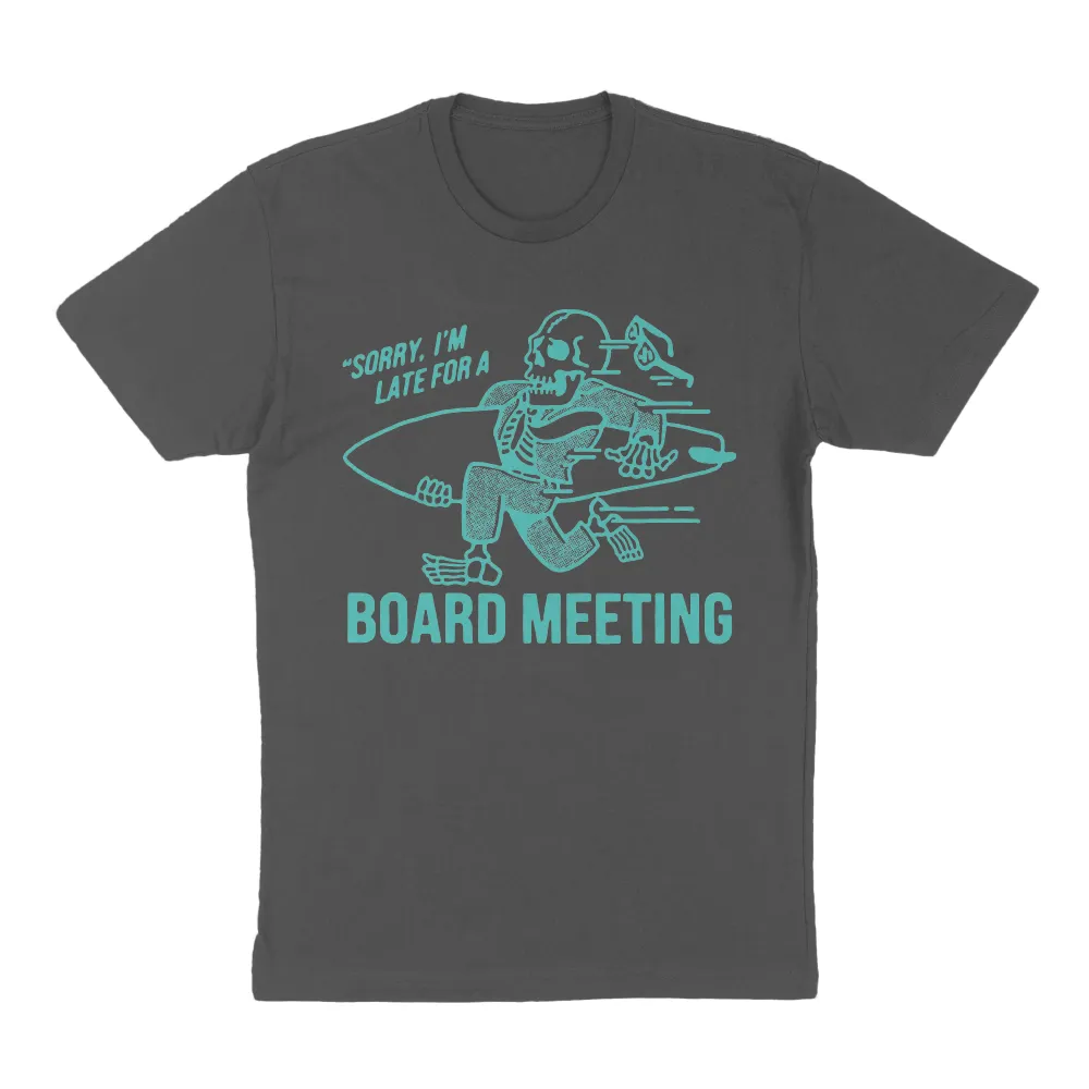 Board Meeting T Shirt