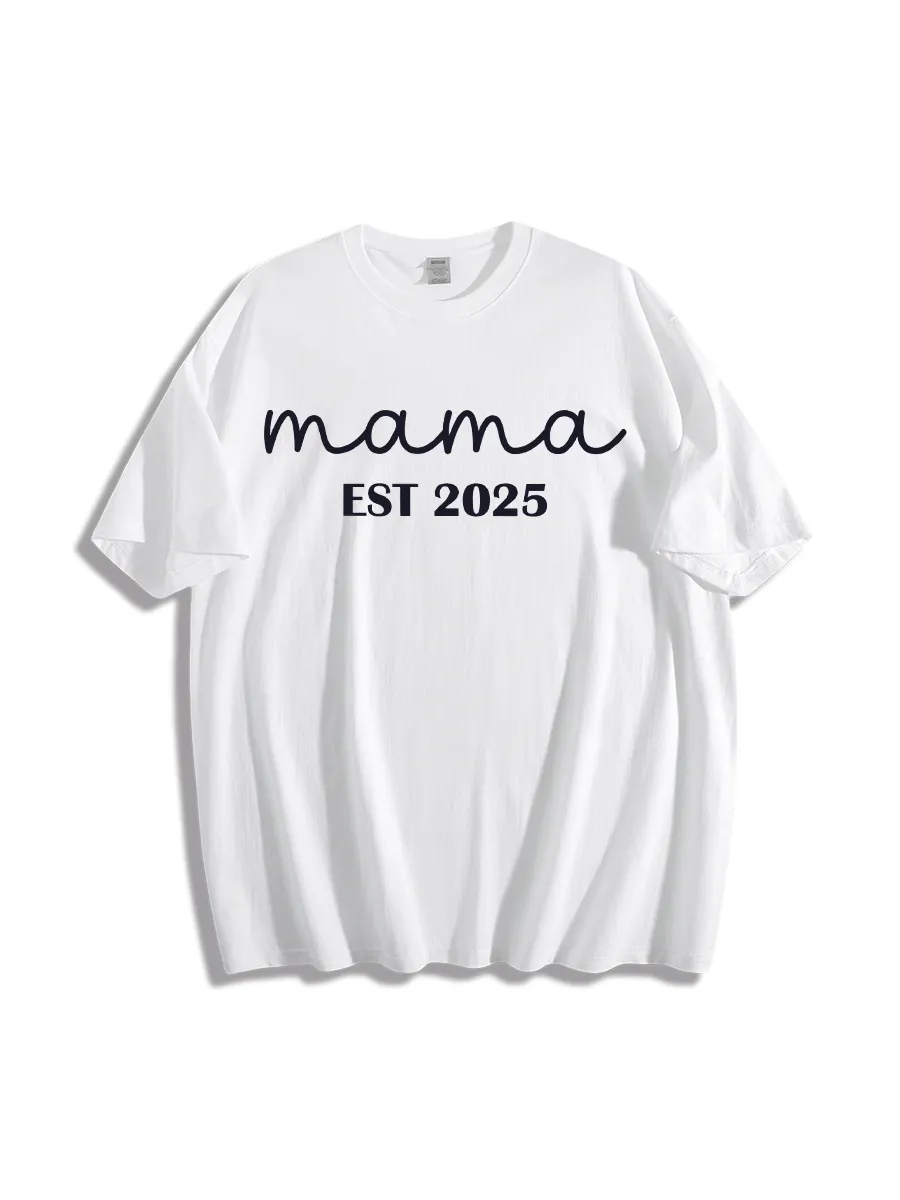 Mama Est 2025 T-Shirt
