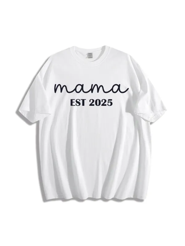 Mama Est 2025 T-Shirt