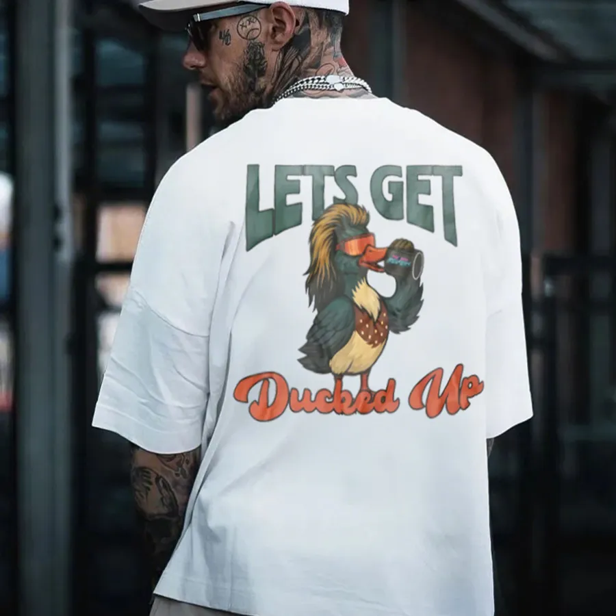 Lets Get Ducked Up Printed Unisex Oversized T-shirts
