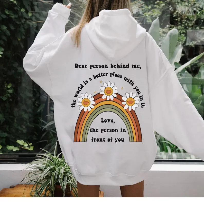 Dear Person Behind me Hoodie Flower Positive Vibes Women Hoodie