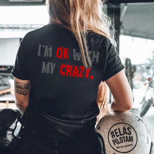 I‘m Ok With My Crazy Letters Printing Women's T-shirt