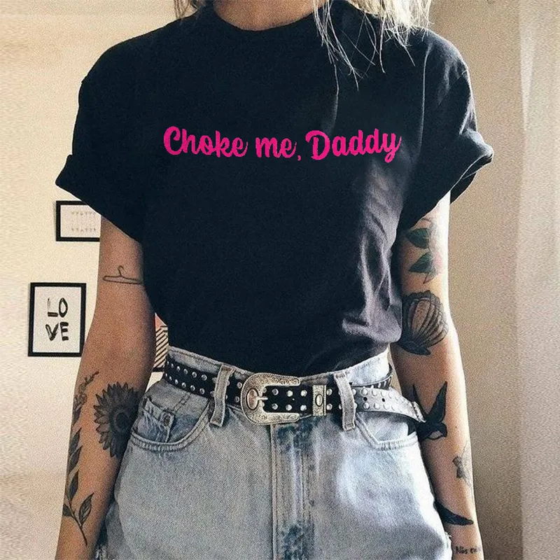 Choke Me, Daddy Printed Women's T-shirt