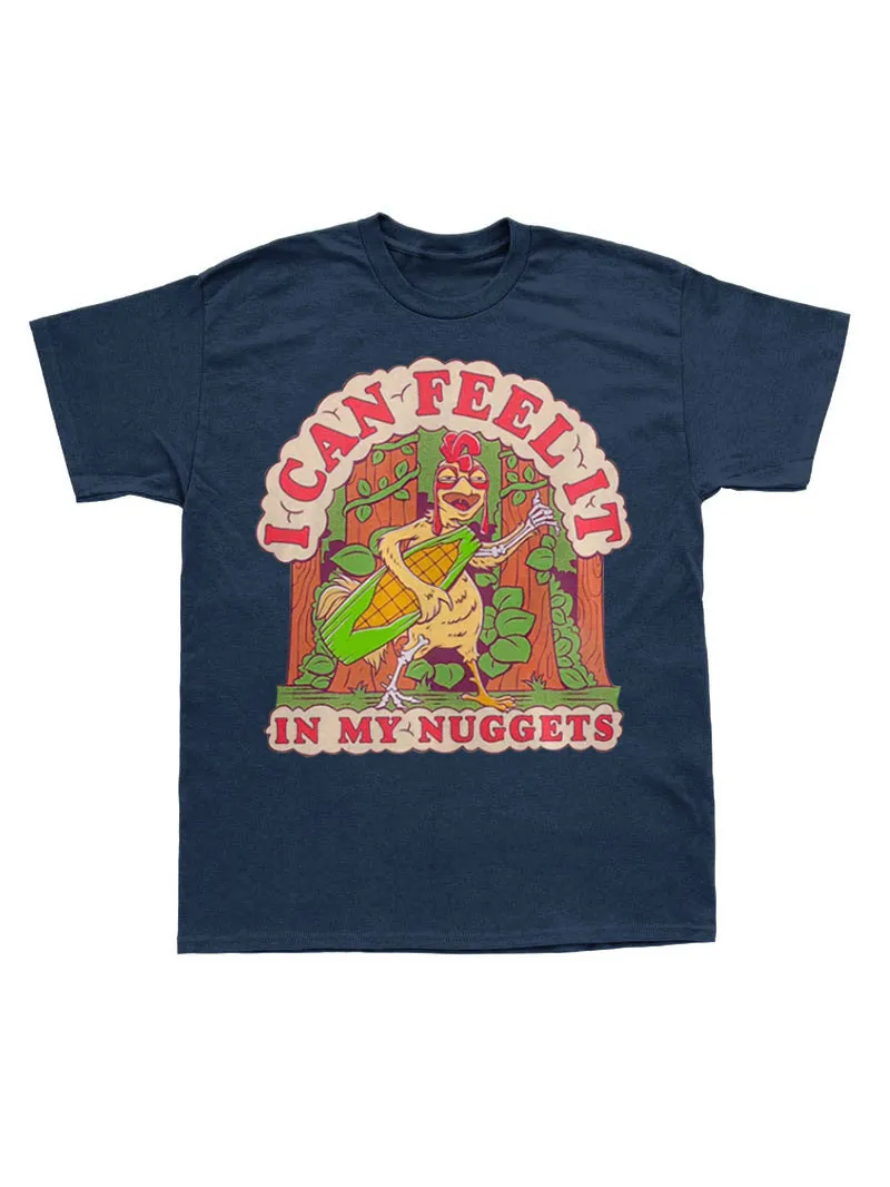 'I Can Feel It In My Nuggets' Tee