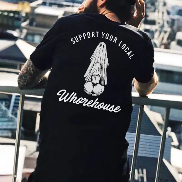 Support Your Local Whorehouse Printed Men's T-shirt