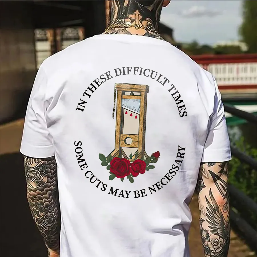 Some Cuts May Be Necessary Printed Men's T-Shirt
