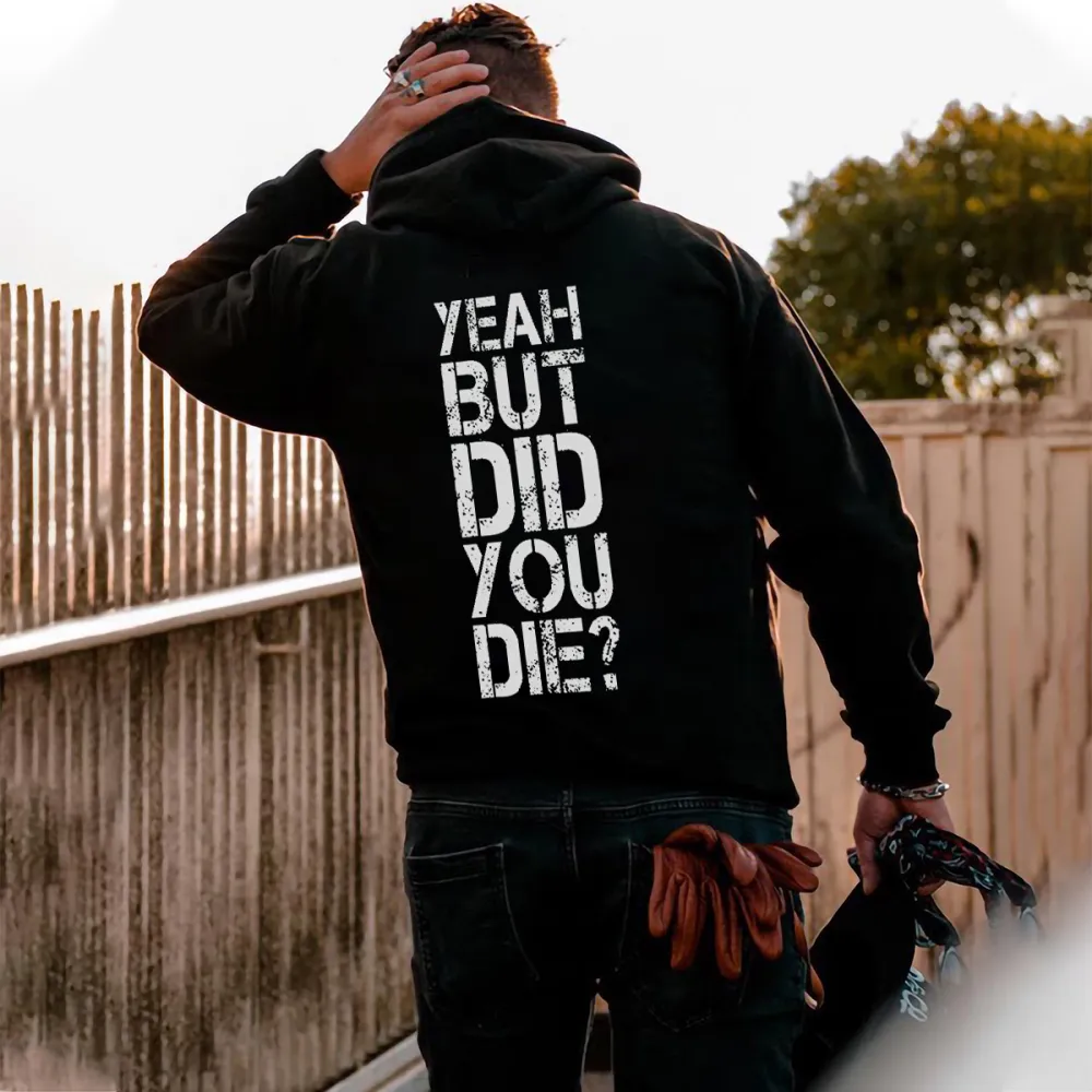 But Did You Die Printed Casual Hoodie