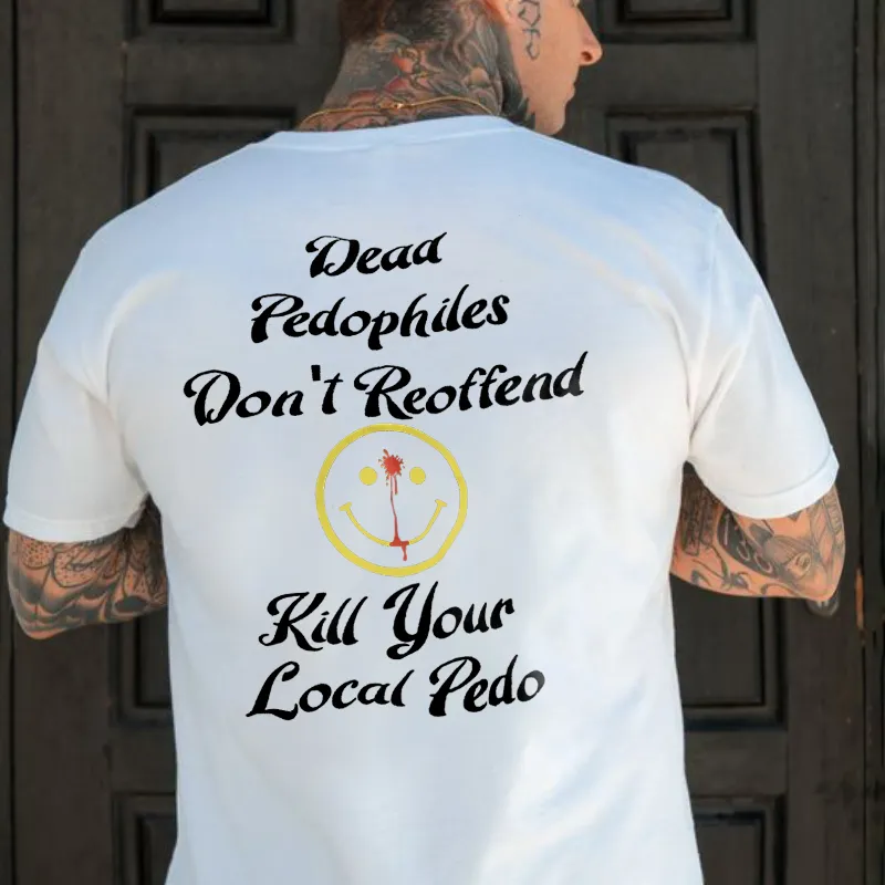 Dead Pedophiles Don't Reoffend Printed Men's T-shirt