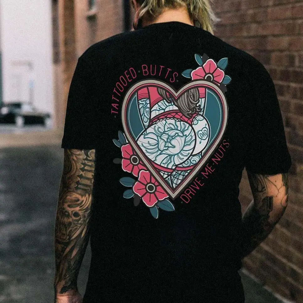 Tattooed Butts Drive Me Nuts Printed Men's T-shirt