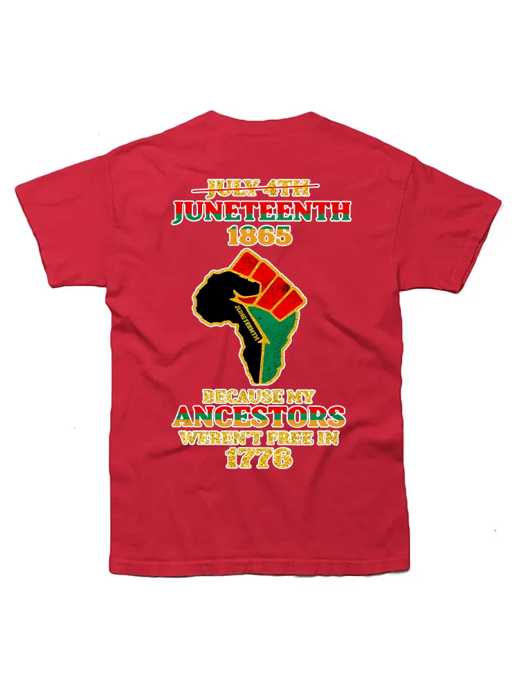 July 4Th Juneteenth 1865 My Ancestors Weren'T Free In 1776 T-Shirt