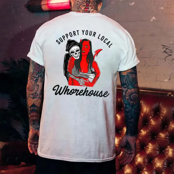 Support Your Local Whorehouse Printed Men's T-shirt