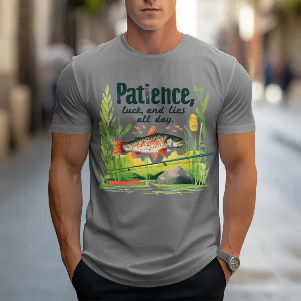 Patience Luck And Lies All Day T-Shirt