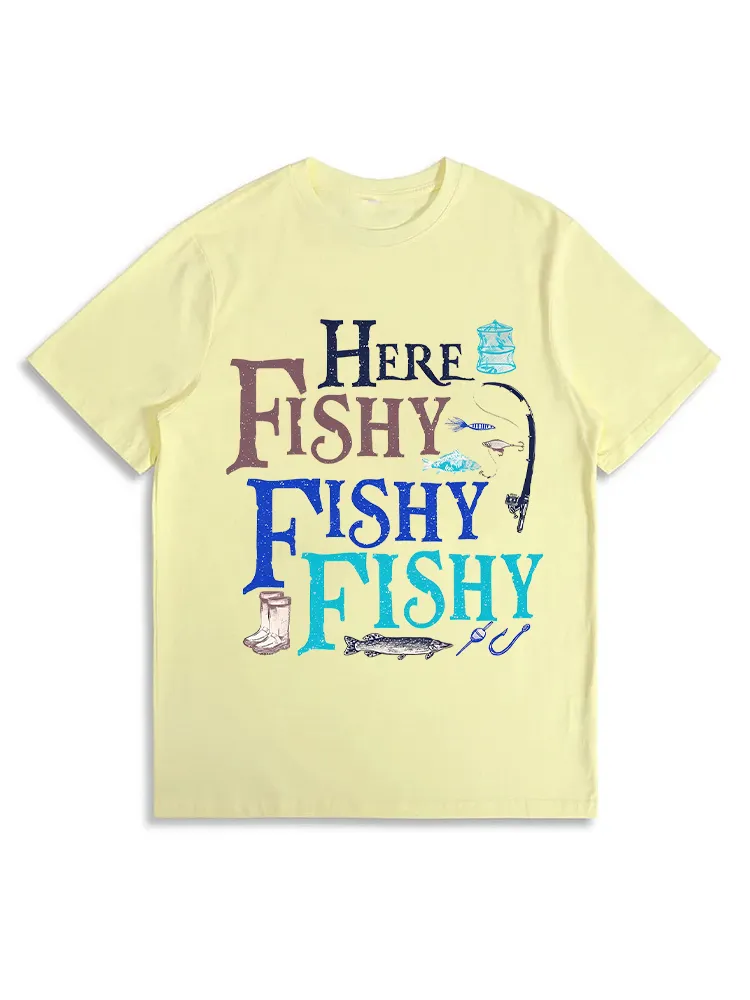 Here Fishy Fishy Fishy T-Shirt