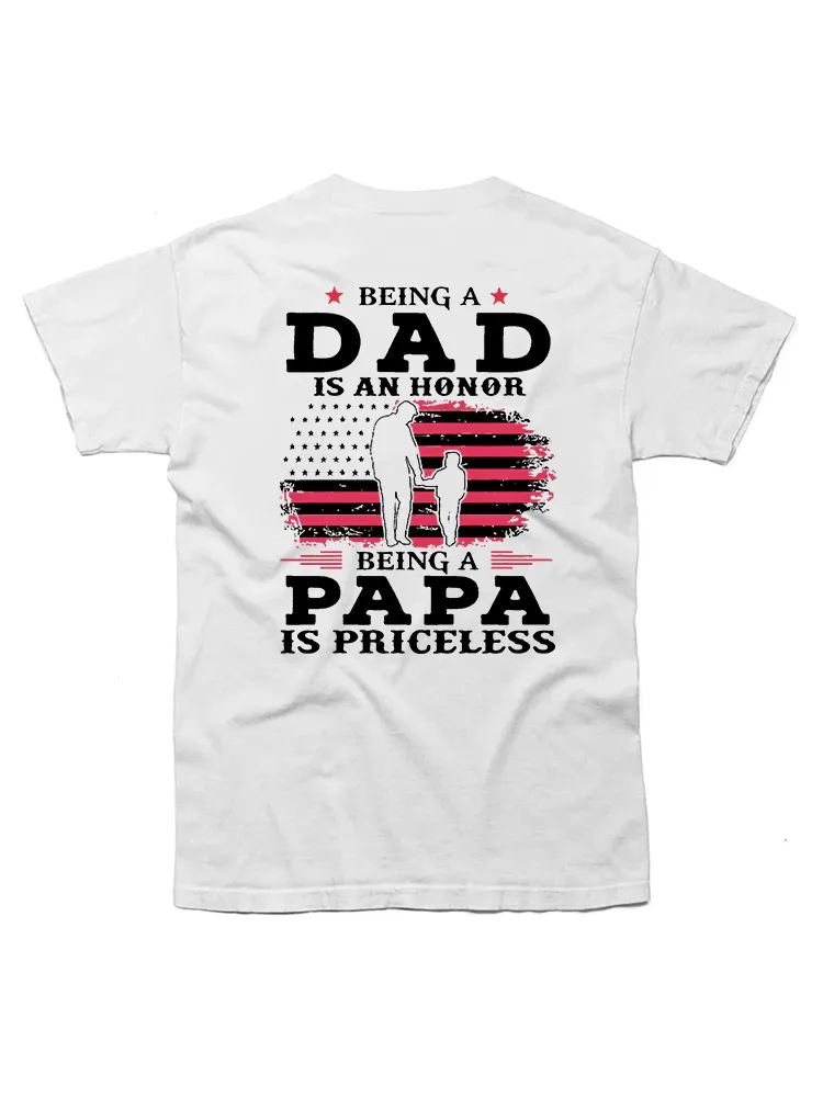 Being Dad Is An Honor Being Papa Is Priceless Usa Flag T-Shirt