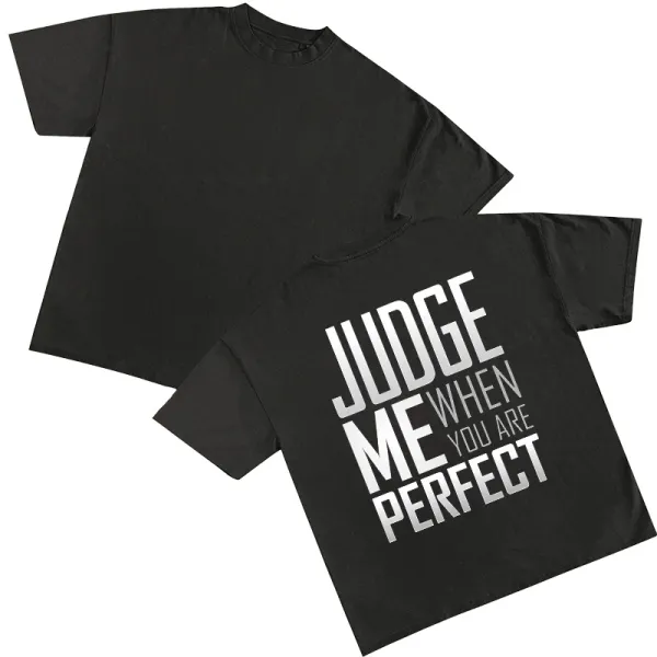 Judge Me When You Are Perfect Print Women's T-shirt