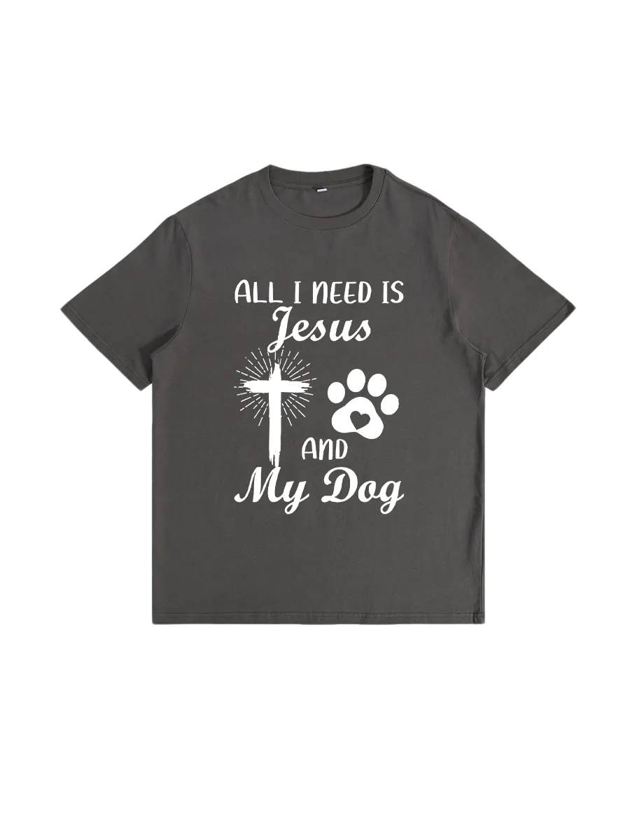 All I Need Is My Dog & Jesus Christian Dog Lover Quote Women T-Shirt