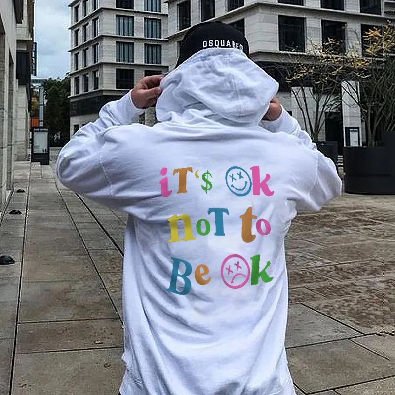 IT'S OK NOT TO BEOK printing casual hoodie