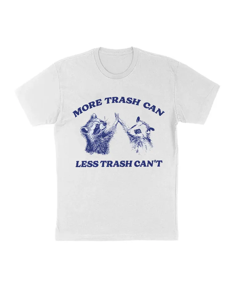 Ore Trash Can Less Trash Can’T T-Shirt