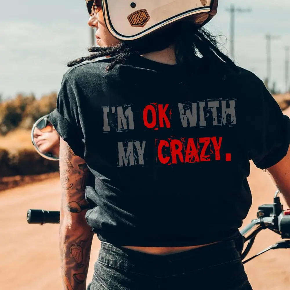 I‘m Ok With My Crazy Letters Printing Women's T-shirt
