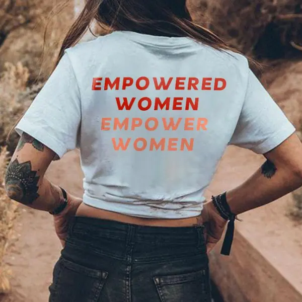 Empowered Women Empower Women Print Women's T-shirt