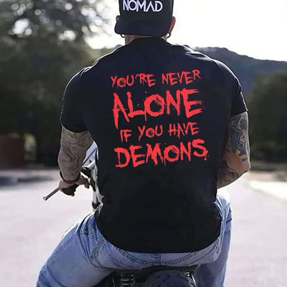 You're Never Alone If You Have Demons Printed Men's T-shirt