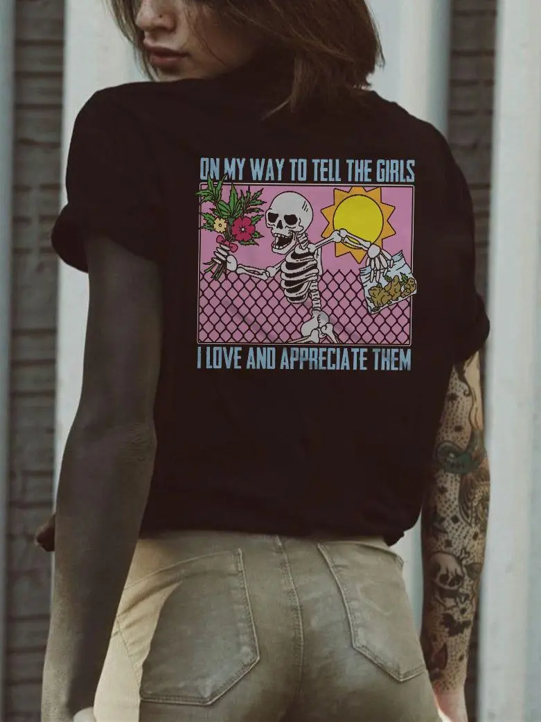 On My Way To Tell The Girls I Love And Appreciate Them Printed Women's T-shirt