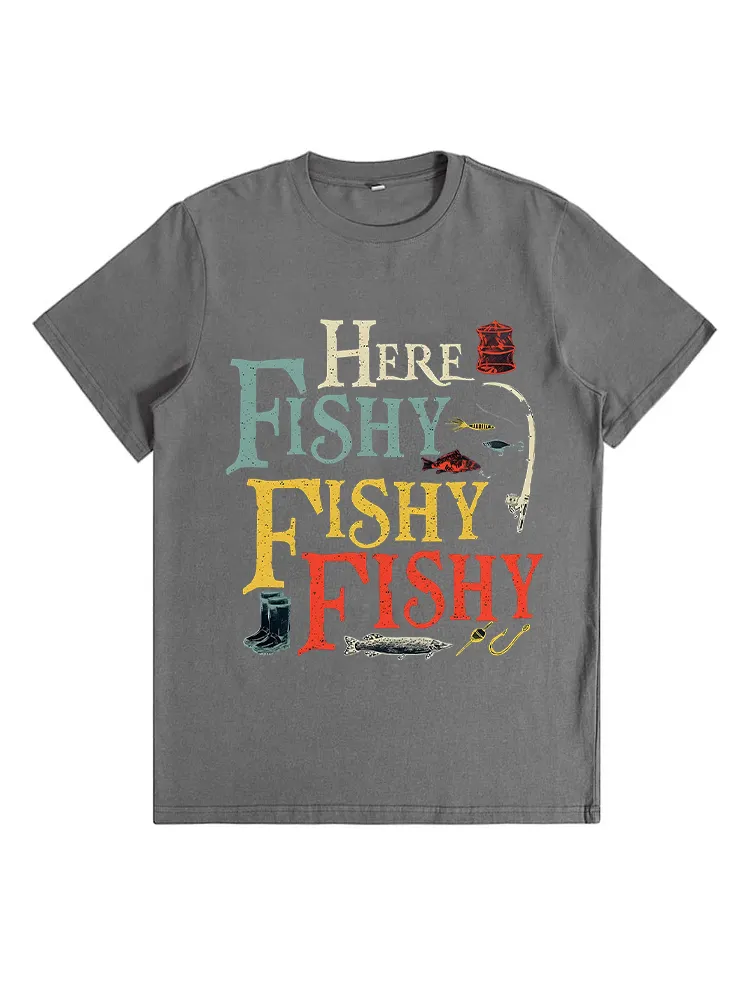 Here Fishy Fishy Fishy T-Shirt