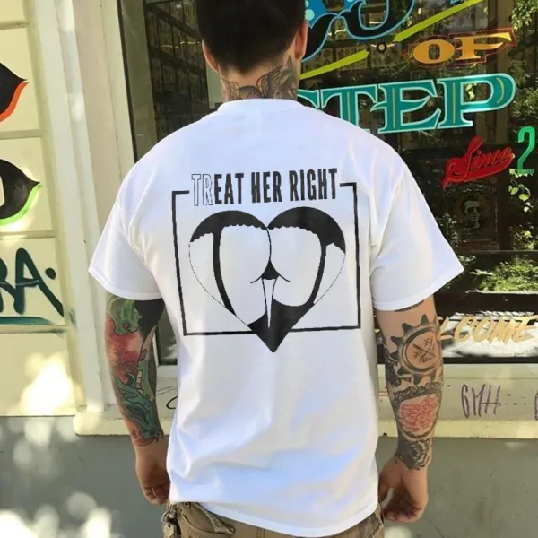 Treat Her Right Printed Men's T-shirt