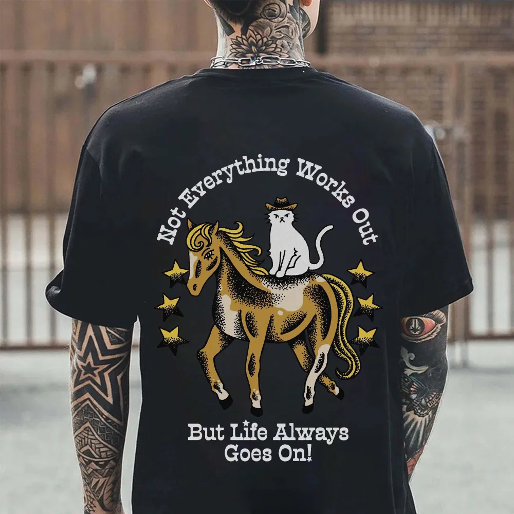 Not Everything Works Out But Life Always Goes On Printed Men's T-shirt