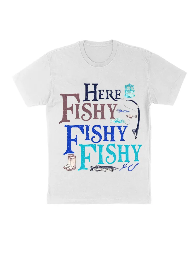 Here Fishy Fishy Fishy T-Shirt