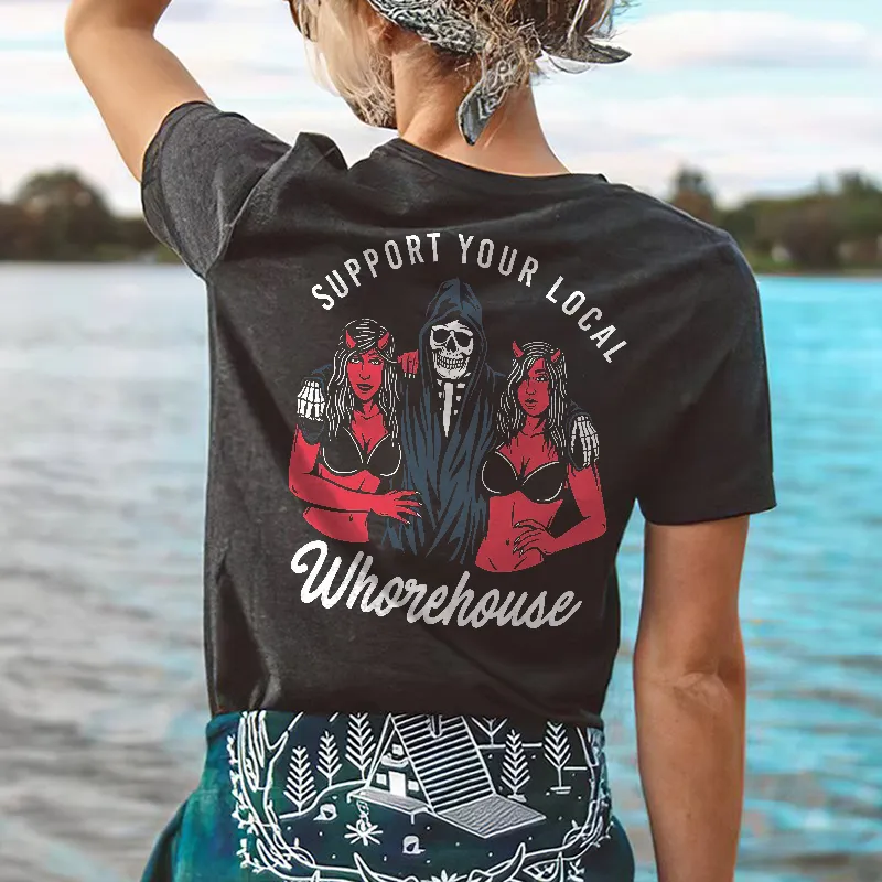 Cloeinc Support Your Local Whorehouse Letters Printing Women's T-shirt