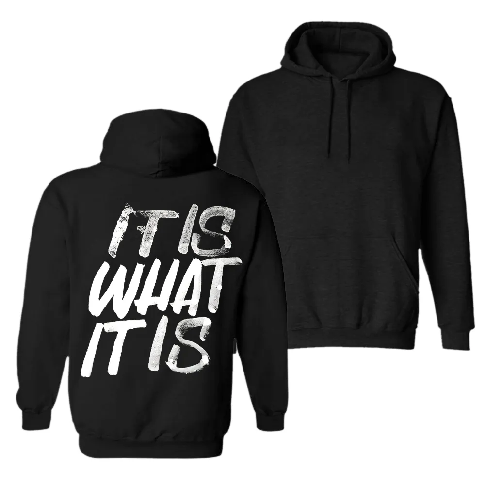 It Is What It Is Distressed Print Basic Men閳ユ獨 Hoodie