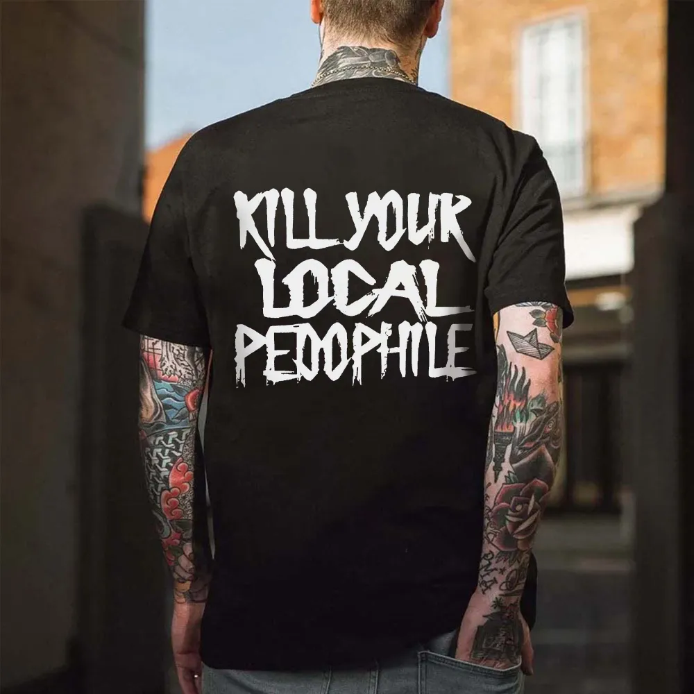 Kill Your Local Pedophile Printed Men's T-shirt