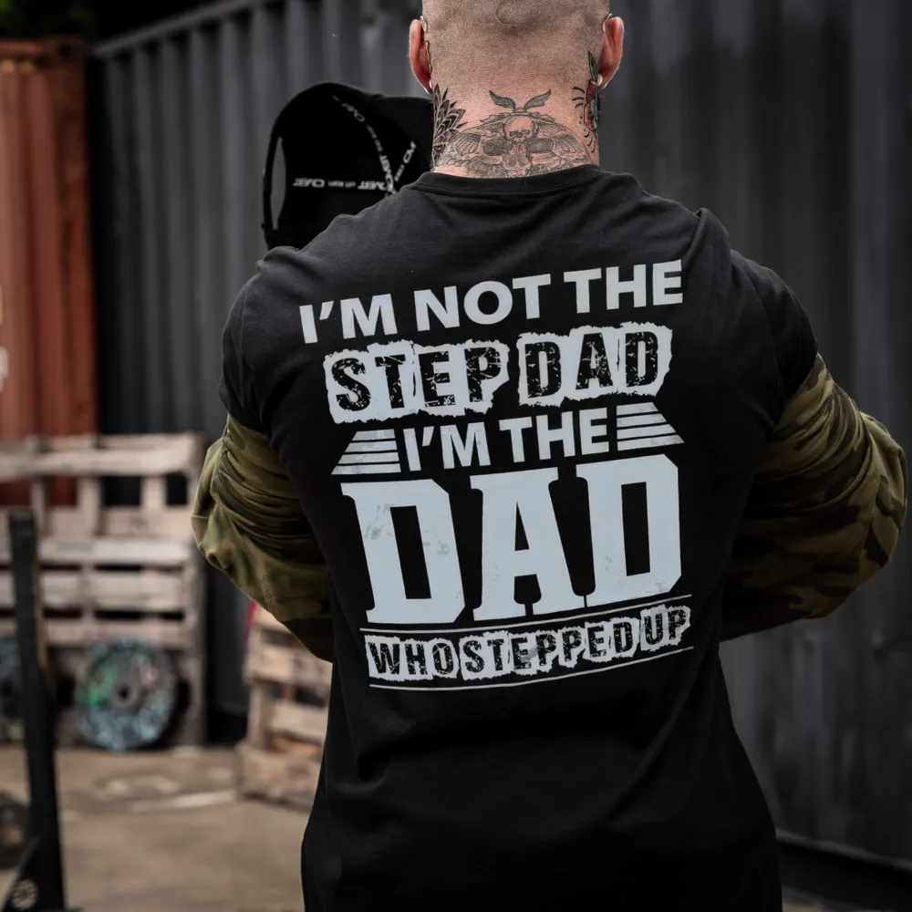 I'm Not The Step Dad Printed Men's T-shirt