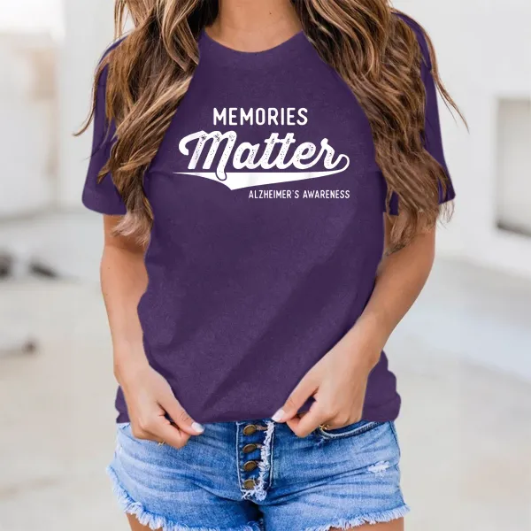 Women'S Memories Matter Alzheimer'S Awareness Round-Neck Short-Sleeved T-Shirt